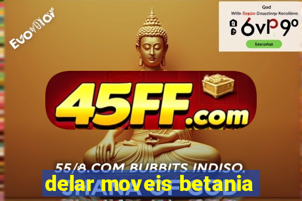 delar moveis betania